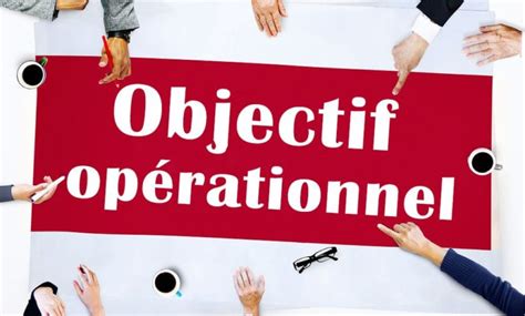 Objectif Opérationnel Définition Et Exemples