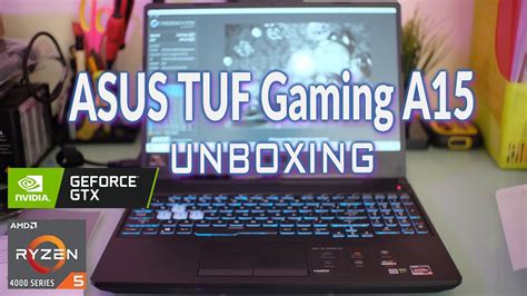 Asus Tuf Gaming A15 Fx506ii Ryzen 5 Unboxing Youtube