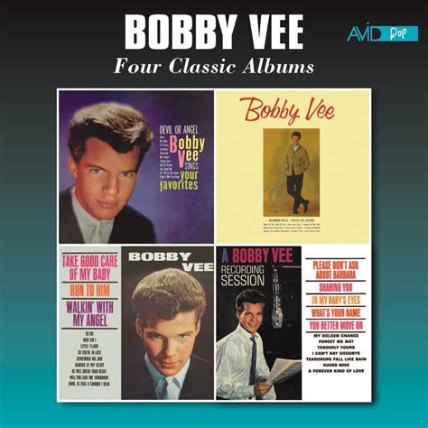 Four Classic Albums Bobby Vee Sings Your Favorites Bobby Vee Take