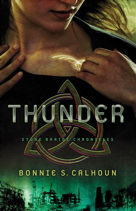 You'll change kamdaria for the better, my dear. Thunder by Bonnie S. Calhoun ~ YA Dystopian Romance Review