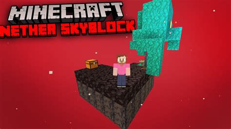 Minecraft Skyblock But You Start In The Nether Youtube