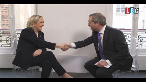 When Nigel Farage Met Marine Le Pen Full Lbc Interview Youtube