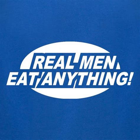 Real Men Eat Anything T Shirt By Chargrilled