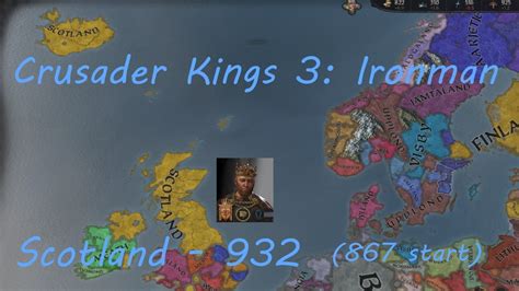 Crusader Kings III Ironman Scotland Custom Ruler 867 Start Currently