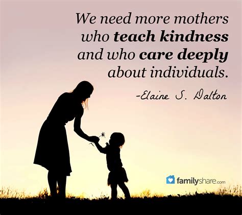 We need more mothers who teach kindness and who care deeply about ...