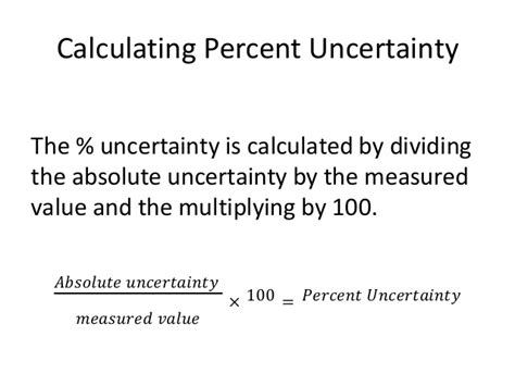 If we are lucky then there may be an Howto: How To Find Percentage Uncertainty From Absolute ...
