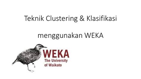 Teknik Clustering Klasifikasi Weka Data Mining Youtube