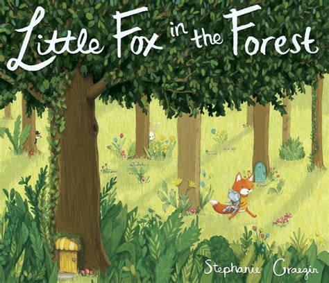 Great Kid Books Little Fox In The Forest By Stephanie Graegin A