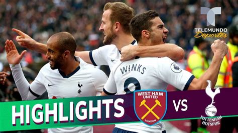 West Ham Vs Tottenham 2 3 Goals And Highlights Premier League Telemundo Deportes Youtube