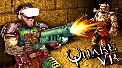 Quake In Vr Is Better Than Quake Remastered Youtube