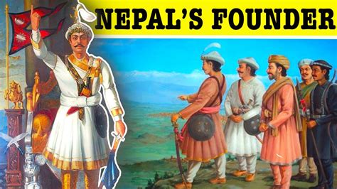 Founding Father Of Modern Nepal Prithvi Narayan Shah Youtube
