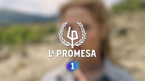 Tve Comienza Inicia La Promoci N De La Promesa Su Nueva Serie Diaria