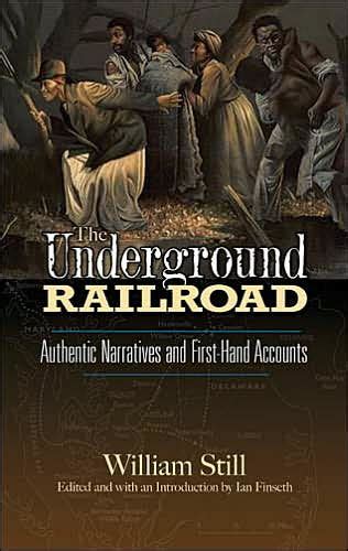 The Underground Railroad Authentic Narratives And First Hand Accounts