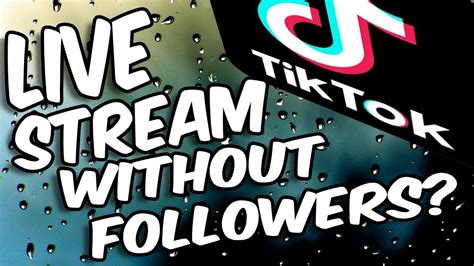 How To Tiktok Live Stream In 2020 Even Without 1k Followers Youtube