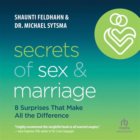 Secrets Of Sex And Marriage 8 Surprises That Make All The Difference 오디오북 Shaunti Feldhahn
