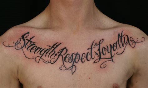 Strength Respect Loyalty Chest Lettering Tattoos Strength Tattoos