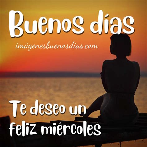 70 Imágenes De Buenos Días Feliz Miércoles