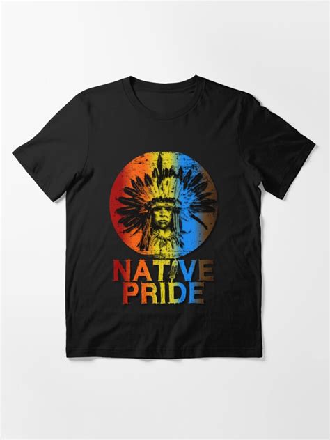 Native Pride Shirt Proud American Indigenous People Tshirt T Shirt