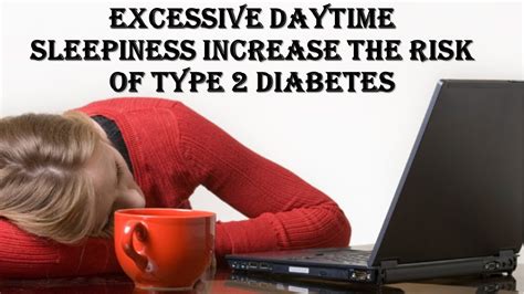 excessive daytime sleepiness another risk factor for diabetes youtube