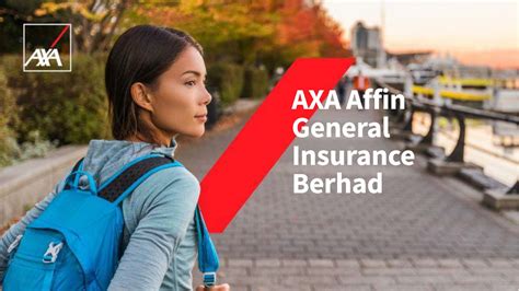 We welcome and assist clients from all around the world in agence axa international. AXA AFFIN GENERAL INSURANCE BERHAD