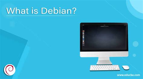 What Is Debian Comprehensive Guide To Debian
