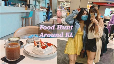 Food Hunt Around Kl Vlog Youtube