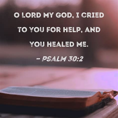 Psalm 302 O Lord My God I Cried To You For Help And You Healed Me