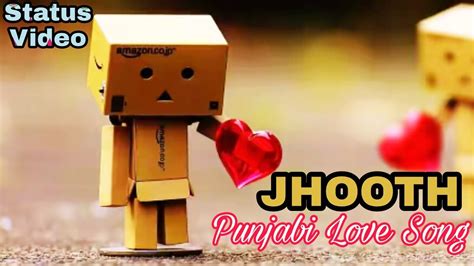 Best love status, feeling happy status, sad status in punjabi, status for husband, status punjabi download. Punjabi LOVE SONG WhatsApp Status video| Jhooth Song ...