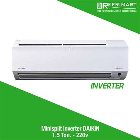 Minisplit Inverter DAIKIN 1 5 Ton 220v Refrimart de México S A de