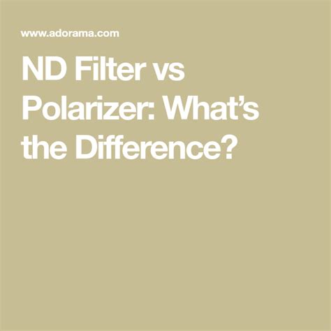 ND Filter vs Polarizer: What’s the Difference? - 42 West, the Adorama