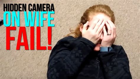 hidden camera on wife fail youtube