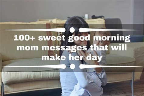 100 Sweet Good Morning Mom Messages That Will Make Her Day Ke