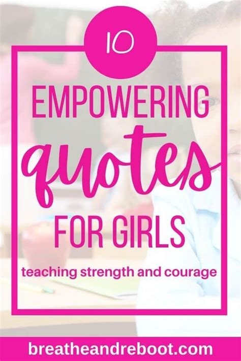 10 Quotes To Empower Girls With Courage And Confidence Inspirational
