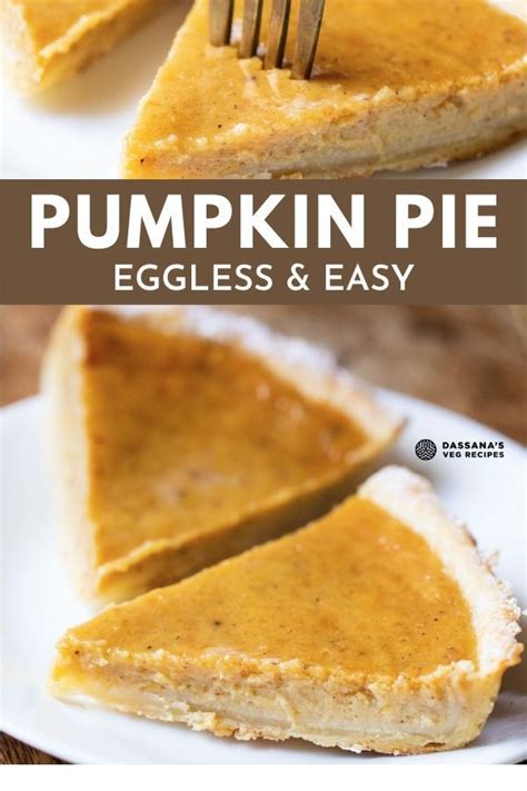 This Deliciously Easy Pumpkin Pie Recipe Is Made Without Eggs And Is A