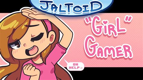 Girl Gamer Jaltoid Cartoons Youtube