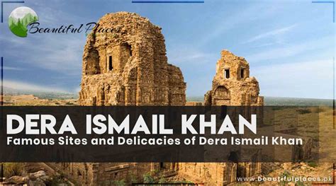 Famous Sites And Delicacies Of Dera Ismail Khan Beautiful Places