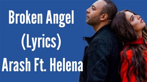 Arash Broken Angel Lyrics Ft Helena Youtube