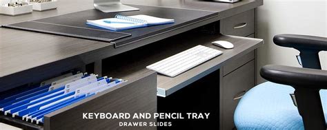 Keyboard And Pencil Tray Slides