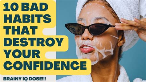 10 Bad Habits That Destroy Your Confidence Youtube
