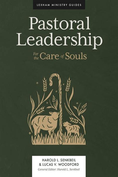 Pdf Pastoral Leadership For The Care Of Souls By Harold L Senkbeil