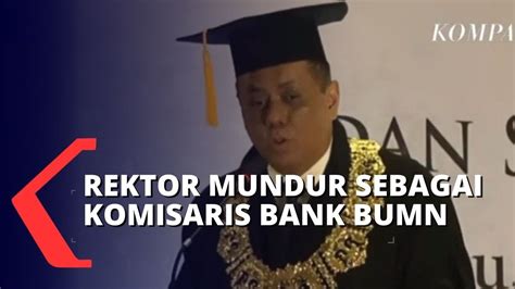 Rektor Ui Mundur Dari Jabatan Komisaris Bank Bri Dosen Minta Pp Soal