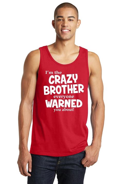 Mens Im The Crazy Brother Warned About Tank Top Shirt Ebay