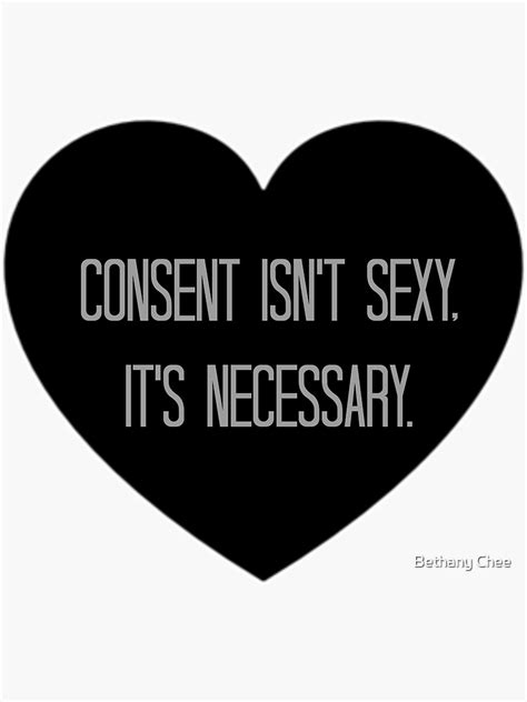 Consent Isn T Sexy It S Necessary Sticker For Sale By Littlebmeow Redbubble