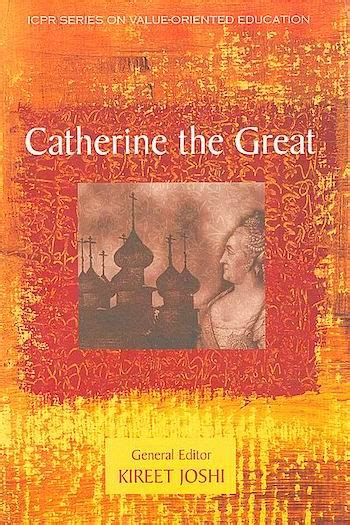 Catherine The Great Book By Kireet Joshi Read Online