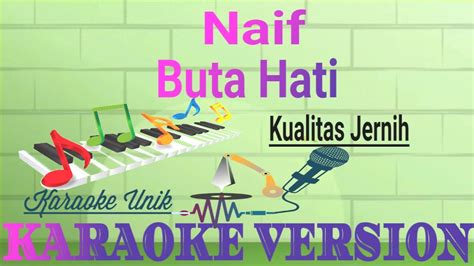 Chord dan lirik lagu dari naif. Buta Hati Karaoke - YouTube