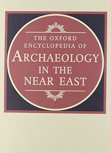 The Oxford Encyclopedia Of Archaeology In The Near East 003 By Eric M