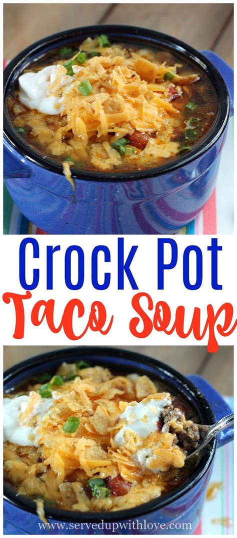 Just dump all the this crockpot taco soup makes perfect sense! Served Up With Love: Crock Pot Taco Soup