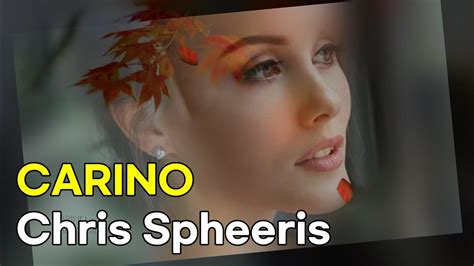 Chris Spheeris Carino Youtube