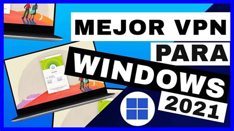 Mejor Vpn Para Windows 2022 💻 Top 3 Vpn Para Pc De Pago