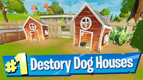 Destory Dog Houses Location Fortnite Week 2 Epic Quest Youtube
